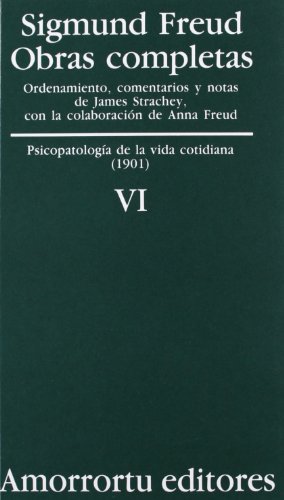 9789505185825: Obras Completas De Sigmund Freud - Volumen VI: Psicopatologa de la vida cotidiana (1901)