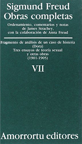 9789505185832: Obras completas Vol.VII: Fragmento de anlisis de un caso de histeria (caso Dora), Tres ensayos de teora sexual, y otras obras (1901-1905)