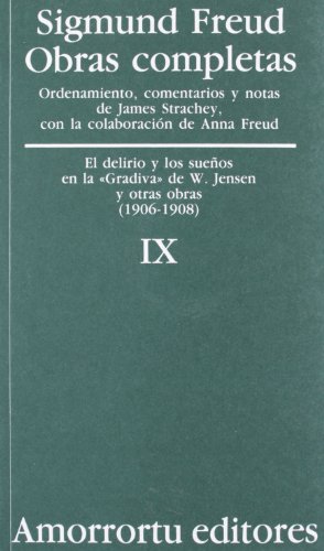 Stock image for Obras Completas De Sigmund Freud - Volumen IX: El delirio y los sueos en la Gradiva de W. Jensen, y otra Sigmund Freud for sale by Releo