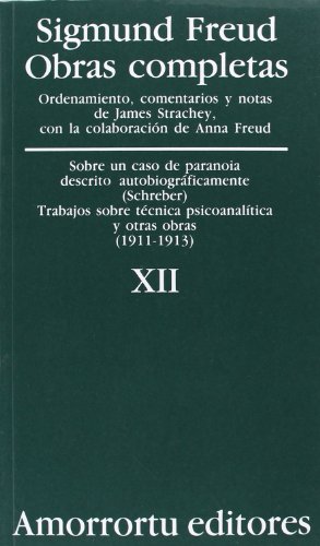 Obras Completas: Sobre Un Caso De Paranoia Descrito Autobiográficamente Trabajos Sobre Técnica Ps...