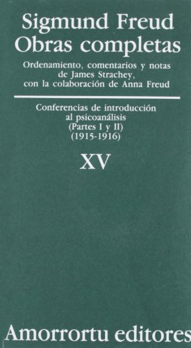 9789505185917: Obras completas Vol. XV: Conferencias de introduccin al psicoanlisis (partes I y II) (1915-1916)