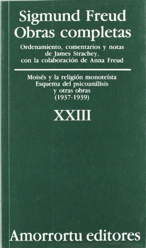 Stock image for Obras Completas. Volumen 23: Moiss y la religin monotesta, Esquema del psicoanlisis, y otras obras (1937-1939) for sale by GF Books, Inc.