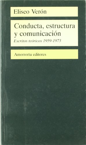 Imagen de archivo de CONDUCTA, ESTRUCTURA Y COMUNICACIN: Escritos tericos 1959-1973 a la venta por KALAMO LIBROS, S.L.