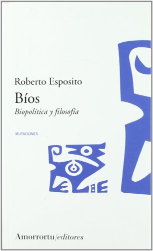 Imagen de archivo de B?os: Politica de la vida y filosof?a de lo impersonal (Mutaciones) (Spanish Edition) a la venta por SecondSale