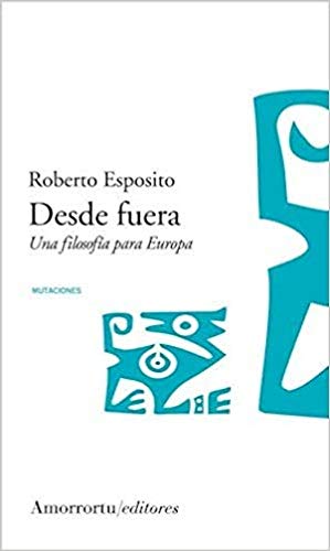 Imagen de archivo de DESDE FUERA . Una filosofa para Europa a la venta por Agapea Libros