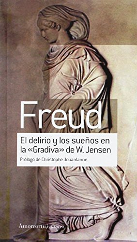 Imagen de archivo de EL DELIRIO Y LOS SUEOS EM LA GRADIVA DE W. JENSEN a la venta por SoferBooks