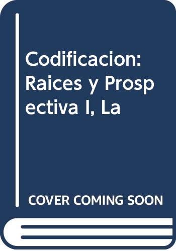 Imagen de archivo de Codificacion: Raices y Prospectiva I, La (Spanish Edition) a la venta por Iridium_Books