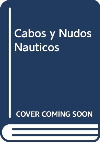 Imagen de archivo de Cabos y Nudos Nauticos (Spanish Edition) a la venta por Iridium_Books