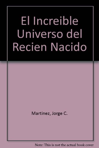 Stock image for El Increible Universo del Recien Nacido (Spanish Edition) for sale by Wonder Book