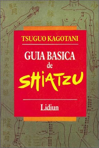 Beispielbild fr guia basica de shiatzu con detalle en la tapa zum Verkauf von DMBeeBookstore