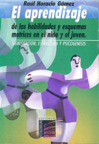 El Aprendizaje de Habilidades y Esquemas Motrices (Spanish Edition ...