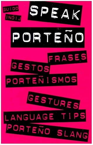 9789505330249: Speak Porteo: Gestures, Language Tips and Porteo Slang