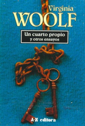 Un Cuarto y Otros Ensayo (Spanish Edition) (9789505342068) by Virginia Woolf