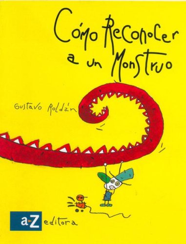 Como Reconocer a Un Monstruo (Spanish Edition) (9789505344536) by Gustavo RoldÃ¡n