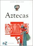 Beispielbild fr AZTECAS - GENTE AMERICANA zum Verkauf von Libros nicos