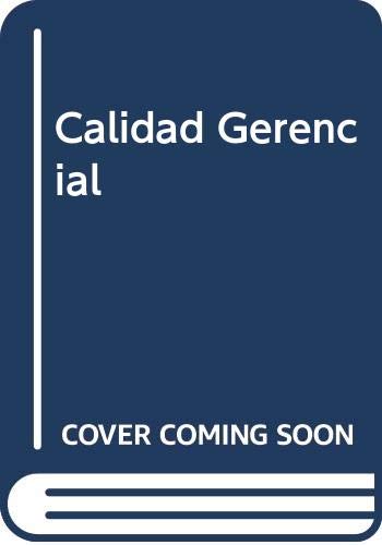 Beispielbild fr CALIDAD GERENCIAL zum Verkauf von CATRIEL LIBROS LATINOAMERICANOS