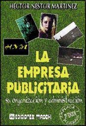 Imagen de archivo de LA EMPRESA PUBLICITARIA: SU ORGANIZACION Y ADMINISTRACION a la venta por CATRIEL LIBROS LATINOAMERICANOS