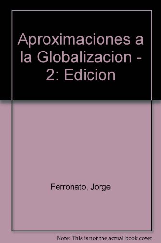 9789505375134: Aproximaciones a la Globalizacion - 2: Edicion