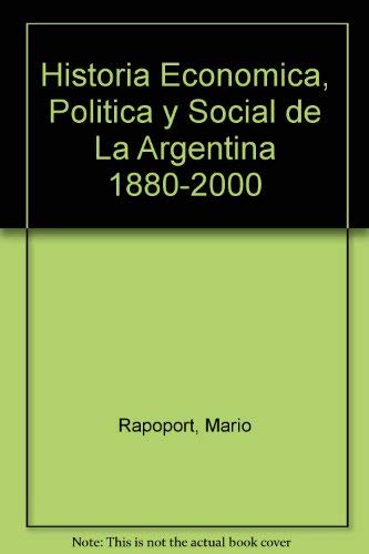 Stock image for Historia Economica, Politica y Social de La Argentina 1880-2000 (Spanish Edition) for sale by ThriftBooks-Atlanta