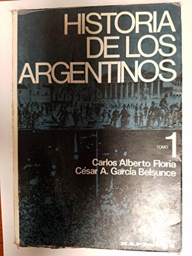 Imagen de archivo de Historia de los argentinos I a la venta por Tik Books GO