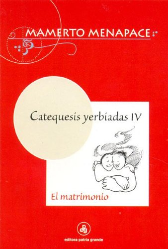 Imagen de archivo de Catequesis Yerbiadas Iv Matrimonio - Menapace Mamerto (pape a la venta por Juanpebooks