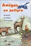 Stock image for Amigos En Peligro Animales En Peligro De Extincion - Rodrig for sale by Juanpebooks