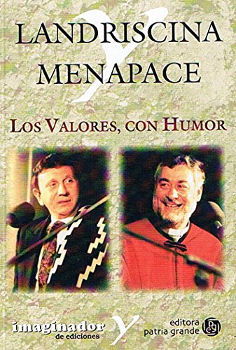 Stock image for los valores con humor landriscina menapace patria grande Ed. 2004 for sale by DMBeeBookstore