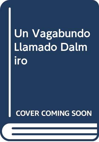 Stock image for Un vagabundo llamado Dalmiro. for sale by Ventara SA