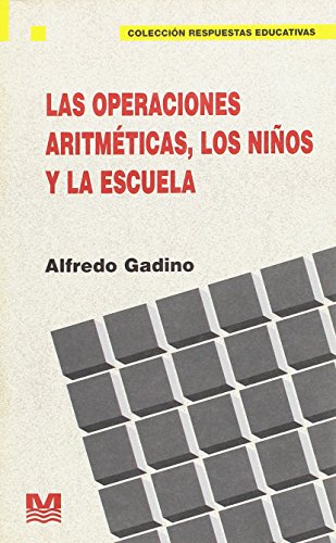 Imagen de archivo de LAS OPERACIONES ARITMTICAS, LOS NIOS Y LA ESCUELA a la venta por Tik Books GO