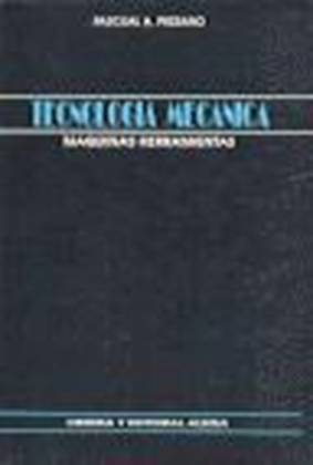 9789505530168: Tecnologia Mecanica - Maquinas Herramientas