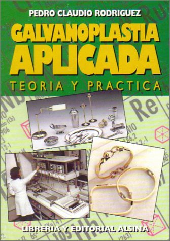 Beispielbild fr GALVANOPLASTIA APLICADA TEORIA Y PRACTICA zum Verkauf von Zilis Select Books