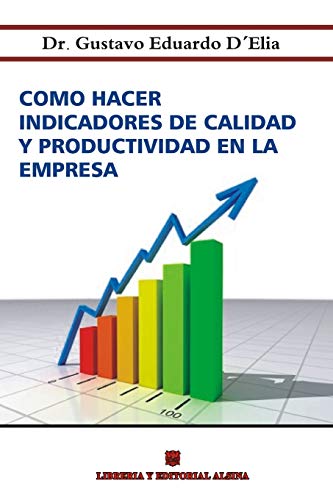 9789505530595: Como Hacer Indicadores de Calidad y Productividad en la Empresa (Spanish Edition)