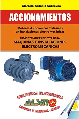 Beispielbild fr Accionamientos: Mediante motores asincronicos trifasicos en instalaciones electromecanicas (Spanish Edition) zum Verkauf von Lucky's Textbooks