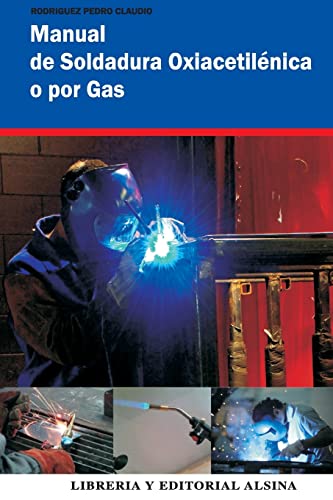 9789505530960: Manual de Soldadura Oxiacetilenica o Por Gas