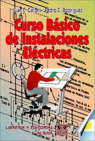 Imagen de archivo de curso basico de instalaciones electricas calloni Ed. 2002 a la venta por LibreriaElcosteo