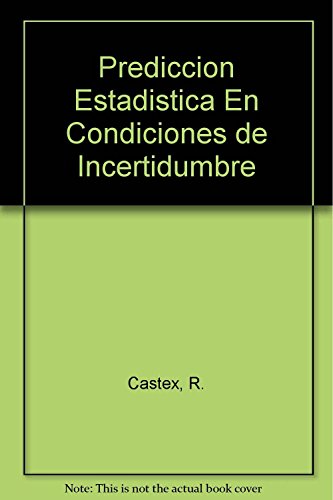 Beispielbild fr Prediccion Estadistica en Condiciones de Incertidumbre zum Verkauf von Revaluation Books