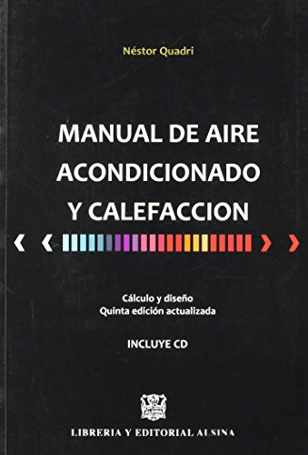 Imagen de archivo de MANUAL DE AIRE ACONDIC. Y CALEF.C/CD [Paperback] by Quadri N. P. a la venta por Iridium_Books