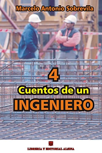 Beispielbild fr 4 Cuentos de un Ingeniero (Spanish Edition) zum Verkauf von Lucky's Textbooks