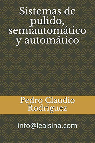 Stock image for Sistemas de pulido, semiautomatico y automatico (Spanish Edition) for sale by Lucky's Textbooks