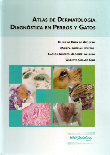 Imagen de archivo de ATLAS DE DERMATOLOGIA DIAGNOSTICA EN PERROS Y GATOS a la venta por CATRIEL LIBROS LATINOAMERICANOS