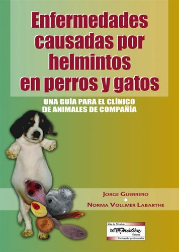 Imagen de archivo de ENFERMEDADES CAUSADAS POR HELMINTOS EN PERROS Y GATOS a la venta por CATRIEL LIBROS LATINOAMERICANOS