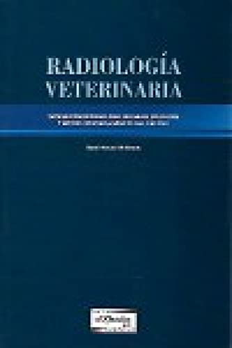 Imagen de archivo de RADIOLOGIA VETERINARIA. INFORMACION NECESARIA PARA UNA MEJOR UTILIZACION Y MAYOR APROVECHAMIENTO DEL METODO a la venta por CATRIEL LIBROS LATINOAMERICANOS