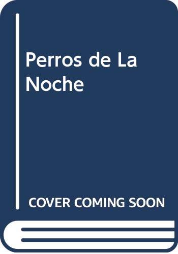 Imagen de archivo de Perros de La Noche (Spanish Edition) a la venta por RPL Library Store