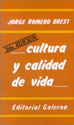 Imagen de archivo de CULTURA Y CALIDAD DE VIDA. ENSAYO ATREVIDO SOBRE LO ESTETICO a la venta por CATRIEL LIBROS LATINOAMERICANOS