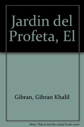 Jardin del Profeta, El (Spanish Edition) - Gibran, Gibran Khalil