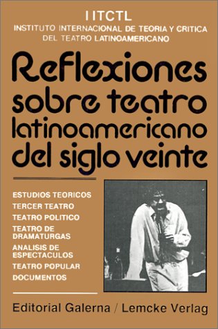 Imagen de archivo de Reflexiones sobre teatro latinoamericano del siglo Veinte a la venta por Librera El Pez Volador