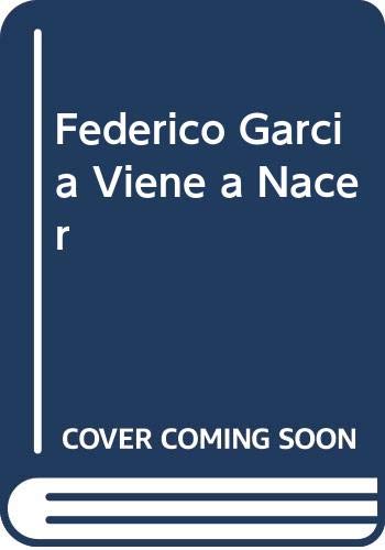 9789505562732: Federico Garcia Viene a Nacer