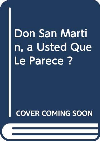 Stock image for Don San Martn : a usted que le parece?. for sale by Ventara SA