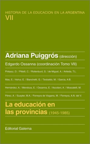 Imagen de archivo de LA EDUCACION EN LAS PROVINCIAS (1945-1985) [ARGENTINA] a la venta por CATRIEL LIBROS LATINOAMERICANOS