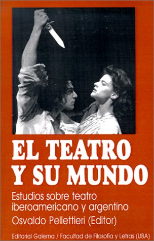 Imagen de archivo de El teatro y su Mundo a la venta por Librera El Pez Volador